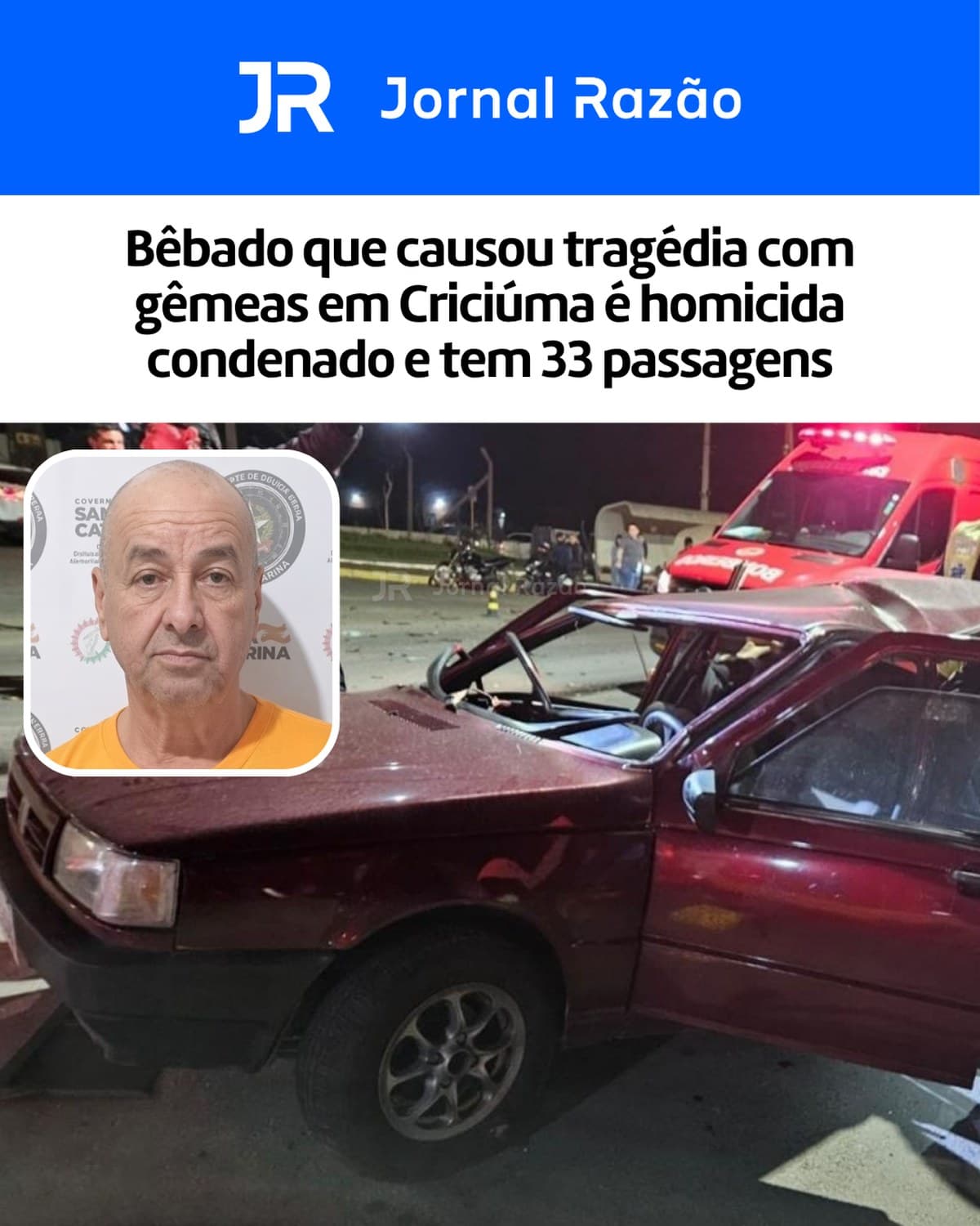 Bêbado que causou tragédia com gêmeas em Criciúma é homicida condenado e tem 33 passagens