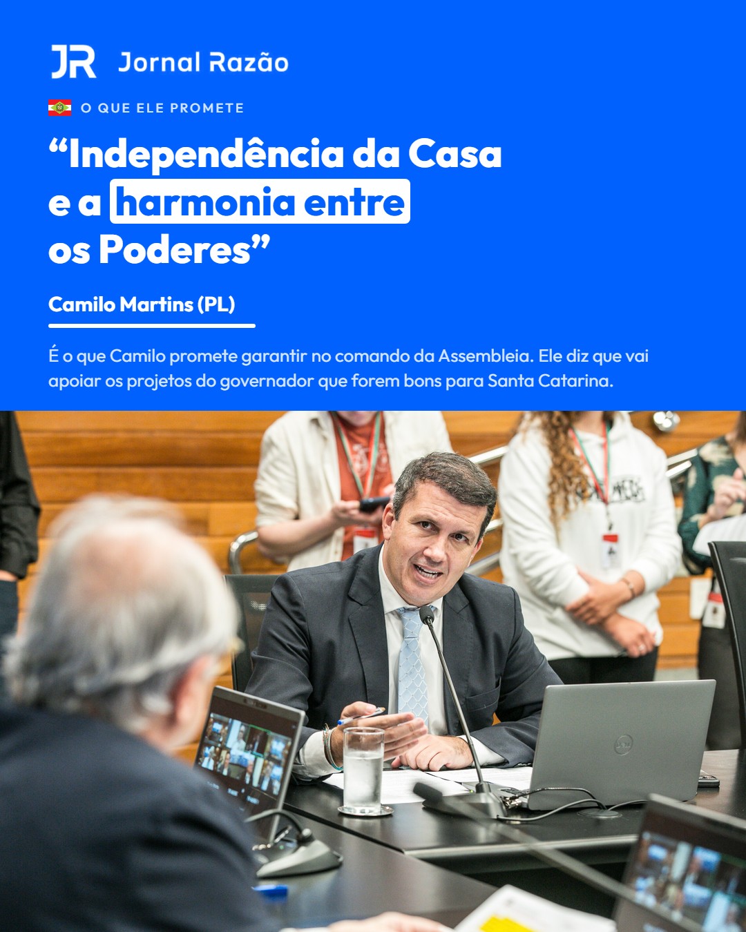 A promessa de Camilo: independência da Casa e harmonia entre os Poderes