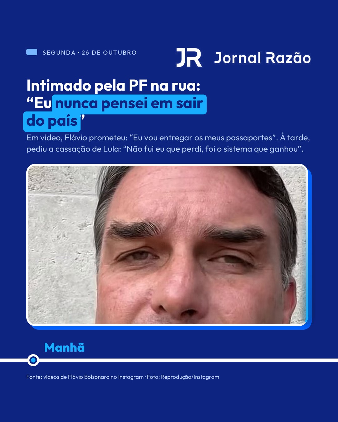 Segunda de manhã: intimado pela PF, Flávio diz que nunca pensou em sair do país