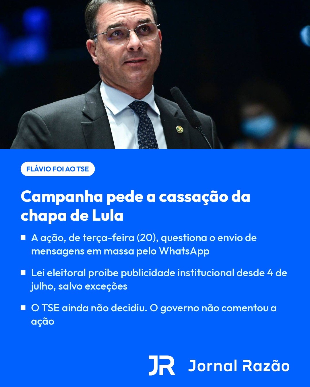 Campanha de Flávio Bolsonaro pede no TSE a cassação da chapa de Lula