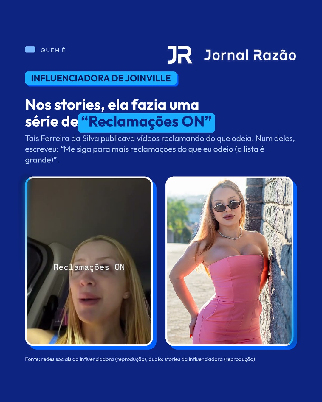 Nos stories, a influenciadora fazia uma série de “Reclamações ON”
