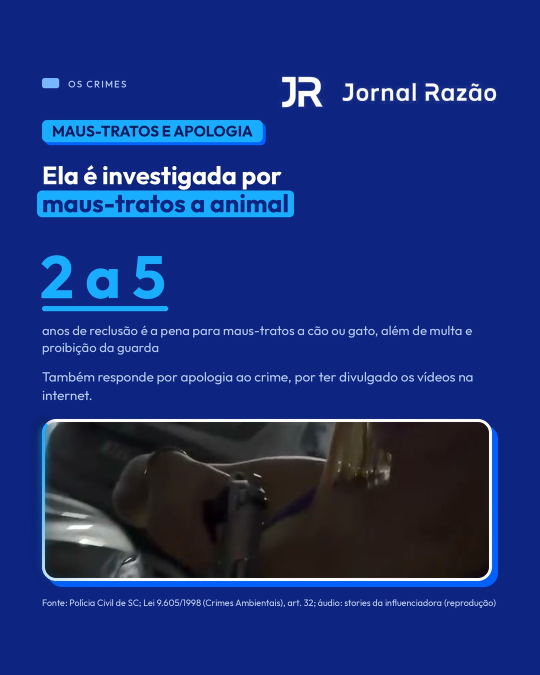 Ela é investigada por maus-tratos a animal e apologia ao crime