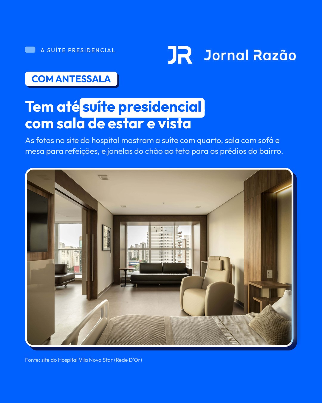 A suíte presidencial do hospital, com sala de estar