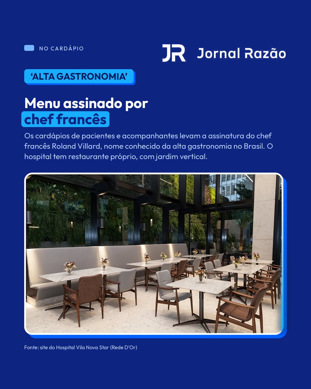 Restaurante do hospital; os cardápios levam a assinatura do chef Roland Villard