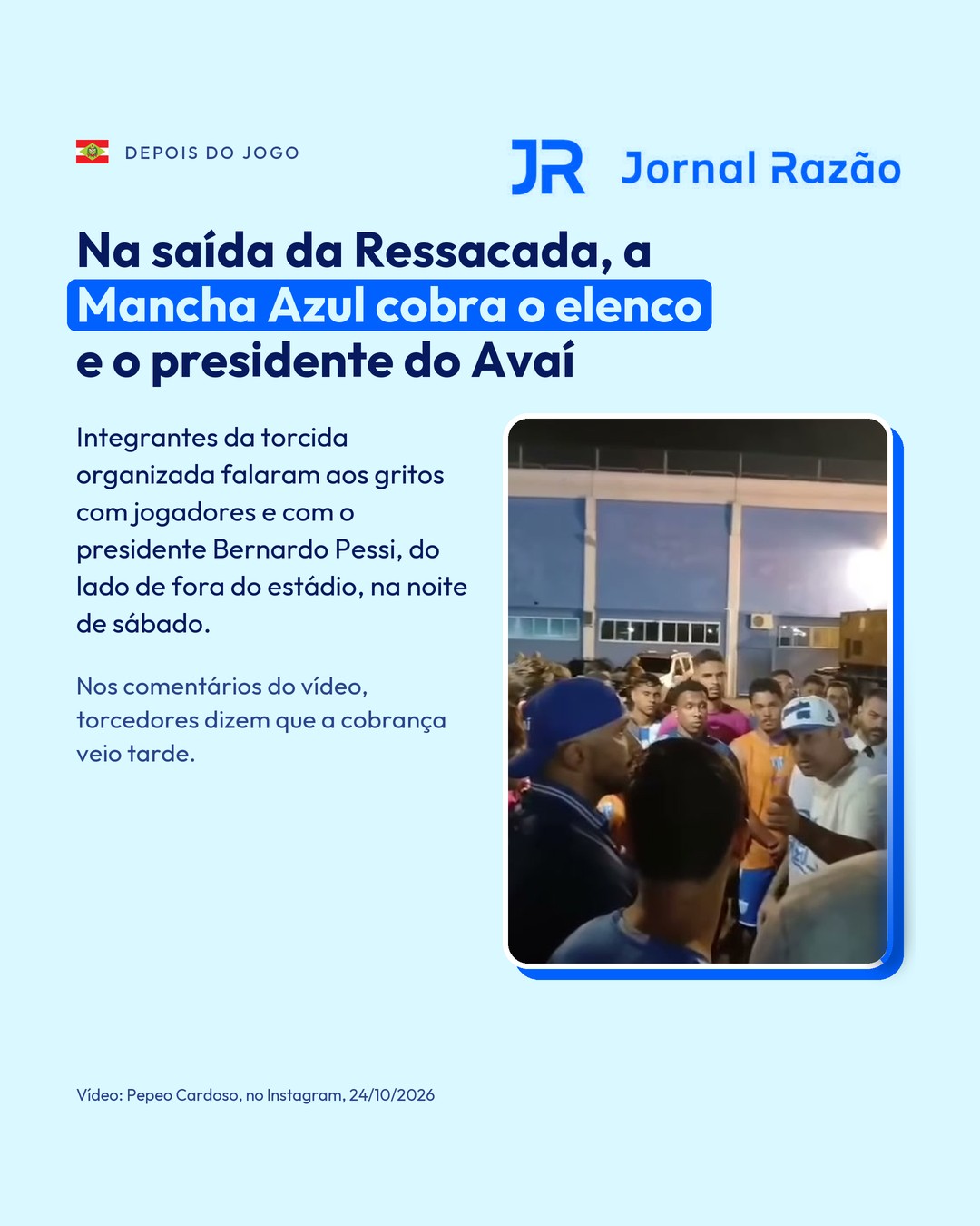 A cobrança da Mancha Azul na saída da Ressacada