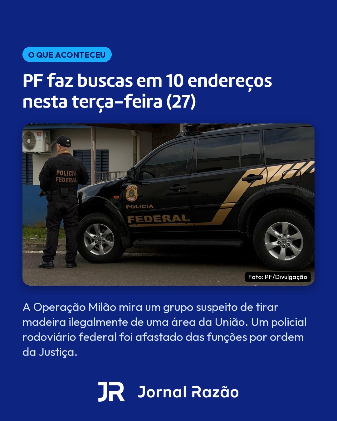PF faz buscas em 10 endereços nesta terça-feira (27)