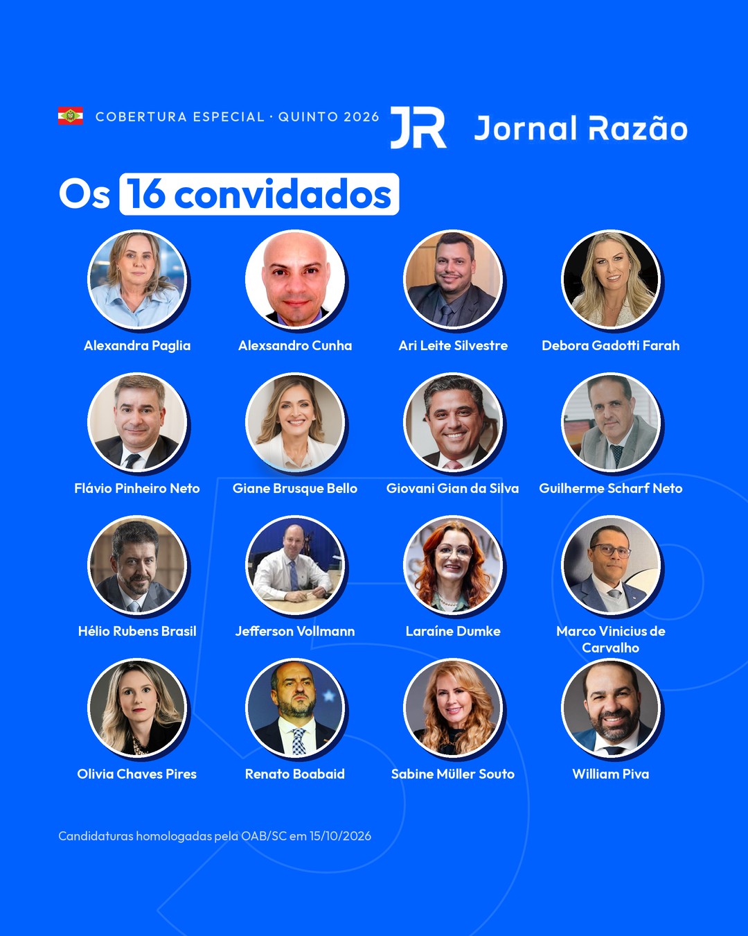 Os 16 candidatos convidados