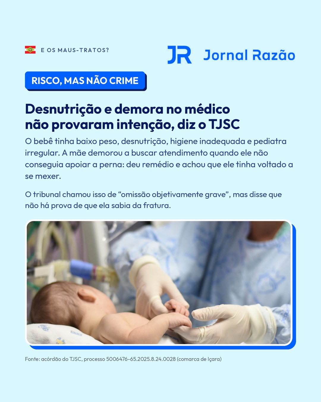 Desnutrição e demora no médico não provaram intenção, diz o TJSC